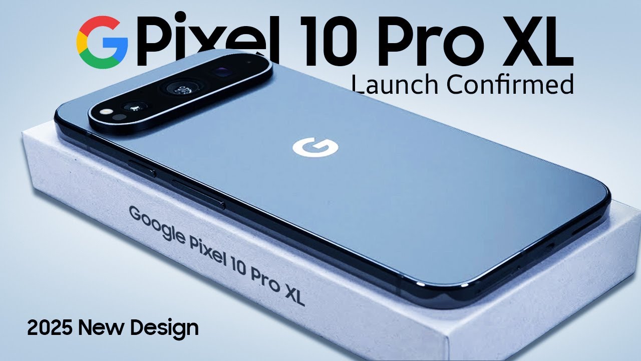 Google Pixel 10 Pro & 10 Pro XL: Latest Leaks Reveal Powerful Upgrades Ahead of Rumored August Launch